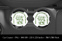 Don't Forget To Enjoy Your Drink Car Coaster Sublimation Product Image 1