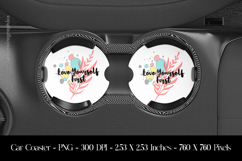 Love Yourself First Car Coaster Sublimation Product Image 1