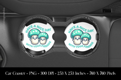 Have A Nice Day With Your Friends Car Coaster Sublimation Product Image 1