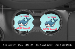I&#039;M Your Baby Shark Car Coaster Sublimation Design Product Image 1