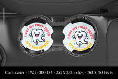 I Got My First Teeth Its To Bright Car Coaster Sublimation D Product Image 1