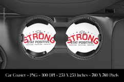 Stay Stronge Stat Positive Car Coaster Sublimation Design Product Image 1