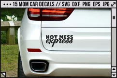 a car with a funny decal saying 'hot mess express'