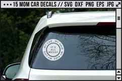 a car with a funny decal saying 'it's all messy: my car, my hair, my kids, my life'