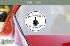 Funny Car Sticker - Go Around I Left On Time - png svg Product Image 3