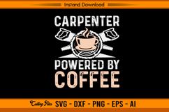 Carpenter Powered By Coffee SVG Design Product Image 1