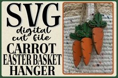 Carrot Easter svg,  Basket Hanger SVG, Laser Cut File, Carrot svg, Name Tag, Laser Cut File, Cutting, Lightburn, Wood Carrot SVG, Cutting ,Cricut