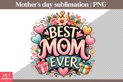Best Mom Ever Mothers Day sublimation mom shirt Product Image 1
