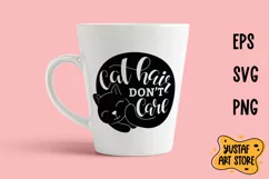 "Cat hair don't care" lettering SVG and sublimation design Product Image 2