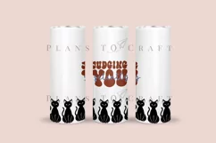 Cat is Judging You skinny tumbler sublimation wrap with high resolution and transparant background are for 20oz and 30oz skinny tumbler