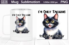 Cat Mug Sublimation Design | Funny Cat Mug Wrap Product Image 1