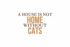 A House Is Not Home Without Cats Cat Rescue Quote Stickers Product Image 3