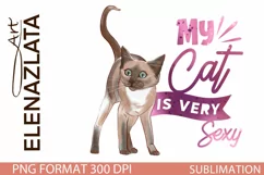 My Cat is Very Sexy sublimation Cat clipart Product Image 1