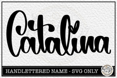 Catalina- Handlettered Name SVG Cut file Product Image 1
