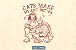 Cats Make My Life Better SVG Cozy Retro Cat Lover PNG Print Product Image 1