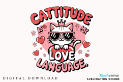 Cattitude Is My Love Sublimation PNG Design Product Image 1