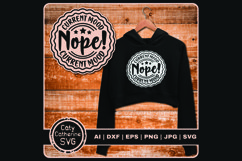 Current Mood NOPE Funny Badge SVG Cut File Product Image 1