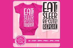 Eat Sleep Be Cute Repeat Baby Quote SVG Cut File Product Image 1