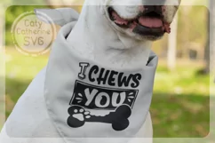 I Chews You Cute Dog Bone Paw Quote SVG Cut File Product Image 2