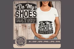 Do My Shoes Match Funny Maternity Pregnancy Baby Bump Quote Product Image 1