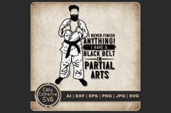 I Never Finish Anything I Have A Black Belt In Partial Arts Product Image 1
