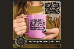 Being Tired Has Become Part Of My Personality Funny SVG File Product Image 1