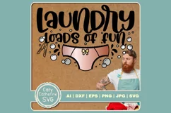 Laundry Loads Of Fun Funny Utility Room Quote SVG Cut File Product Image 1