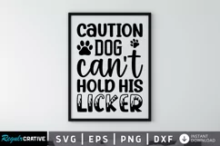 Caution dog can't hold his SVG, Farmhouse Dog SVG Design Product Image 1