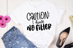 Caution I Have No Filter Funny SVG Cut File Product Image 1