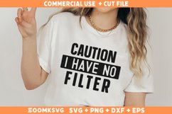 Caution I Have No Filter Sarcastic SVG, Funny SVG Bundle Product Image 13