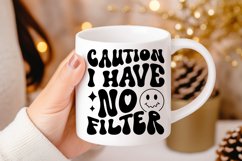 Caution I Have No Filter SVG, Sarcastic SVG Design Product Image 3