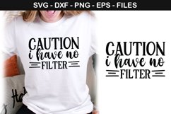 Caution i have no filter - Wine SVG T shirt Design Product Image 1