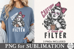 Caution I Have No Filter Png Product Image 2