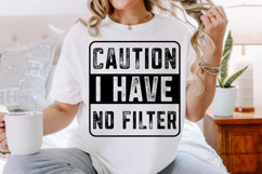Caution I Have No Filter SVG Design Product Image 2