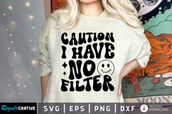 Caution I Have No Filter SVG, Sarcastic SVG Design Product Image 1