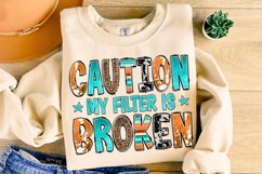 Caution My Filter Is Broken PNG, Funny Quotes PNG, Sarcastic Product Image 1