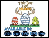 Easter svg SVG DXF JPEG Silhouette Cameo Cricut Boys svg iron on Easter egg svg Girl can hunt Product Image 2