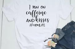 I run on caffeine and kisses svg cut file, coffee lover Mom Product Image 2