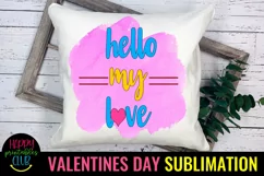 Hello Love Valentine Sublimation I Romantic Sublimation Product Image 3