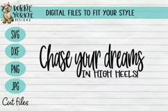 Chase your dreams - in high heels! Boss - Mom - Wife SVG Cut Product Image 1