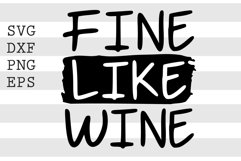 Fine like wine SVG Product Image 1