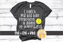I Can't My Kid Has Practice - Tennis SVG PNG DXF Cut Files Product Image 1