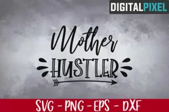 Mother Hustler Svg, Mama Svg, Mommy Svg, Mother Svg Product Image 1