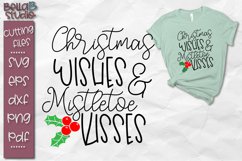 Christmas Wishes and Mistletoe Kisses SVG-Christmas Cut File Product Image 1