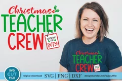 Christmas Teacher svg -Teacher Christmas Crew reporting duty Product Image 1