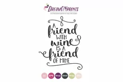 Wine SVG - A Friend with Wine is a Friend of Mine Product Image 2