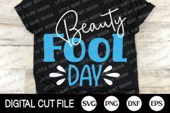 Beauty Fool Day Svg, April Fools Shirt, Beauty Fool Day Png Product Image 9