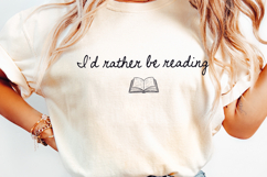 Book Lover PNG I'd Rather Be Reading Reader Shirt Design Product Image 5