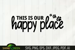 Dog Home SVG - Cat Home Farmhouse SVG This is my Happy Place Product Image 2