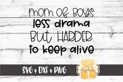 Mom of Boys Less Drama But Harder To Keep Alive SVG PNG DXF Product Image 2